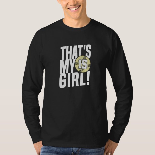 Number Fifteen That's My Girl 15 Softball Mom Dad  T Shirt (Framsida)
