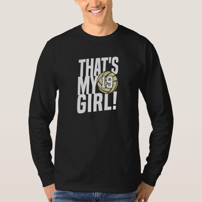 Number Nineteen That's My Girl 19 Volleyball Mom D T Shirt (Framsida)