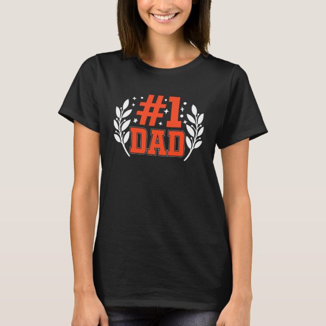 Number One Dad for Fathers Day  1 T Shirt (Framsida)