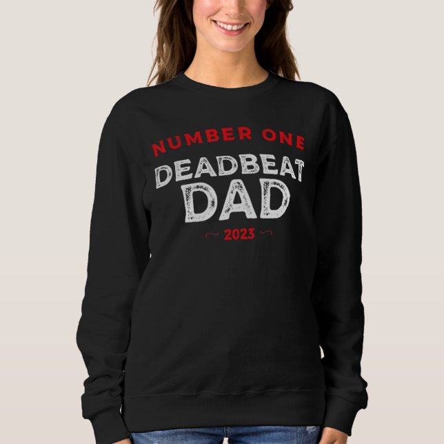 Number One Deadbeat Dad 2023 Novelty Joke Father I T Shirt (Framsida)