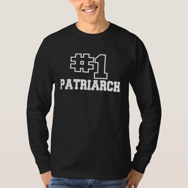 Number One Patriarch No 1 Dad Best Grandpa Fathers T Shirt (Framsida)