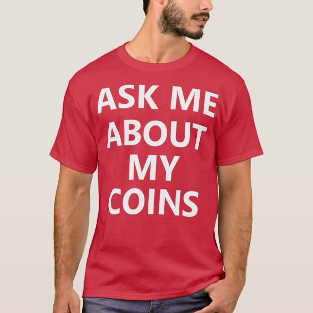 Numismatik för myntuppsamlarsamling, Hobby T Shirt (Framsida)