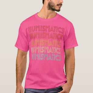 Numismatik Mynt Insamlingsälskare Myntsamlare T Shirt