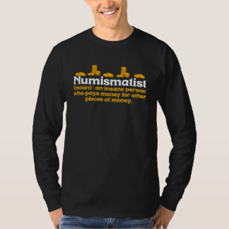 Numismatiker Definition Mynthandlare Mynthandlare T Shirt