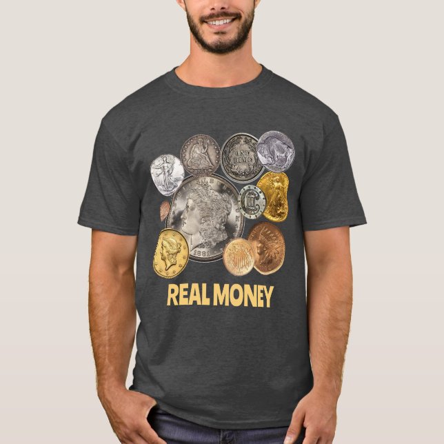 Numismatiker: Guld och Silver är reella pengar T Shirt (Framsida)