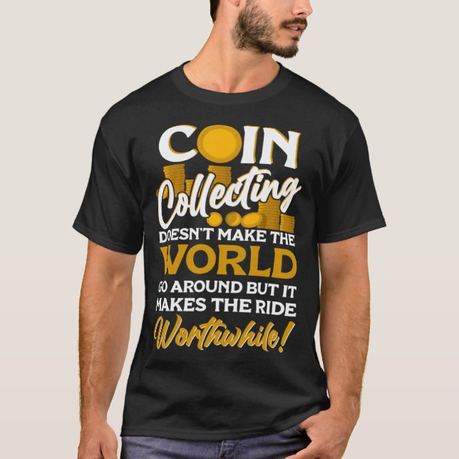 Numismatist Coin Collector Coin Collecting Coin T Shirt (Framsida)