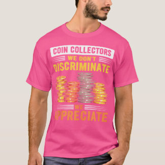 Numismatist Coin Collector Mynt som samlar in Älsk T Shirt