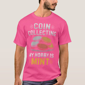 Numismatist myntsamling och myntuppsamlare nr t shirt