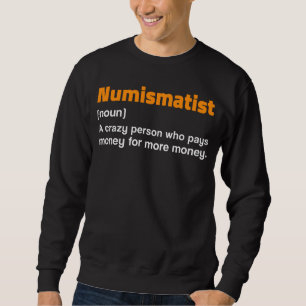 Numismatistdefinition för myntsamlarpengar lång ärmad tröja