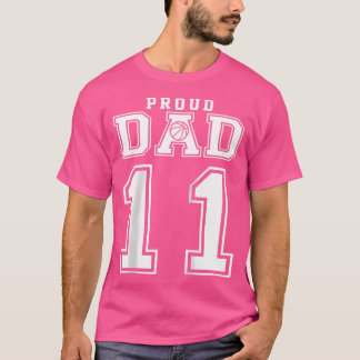 Nummer 11 Anpassningsbar Proud Basketball Pappa Pe T Shirt