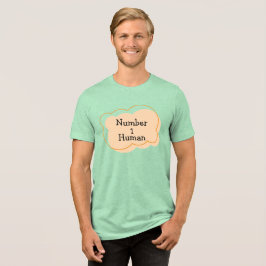Nummer 1 Human T-Shirt
