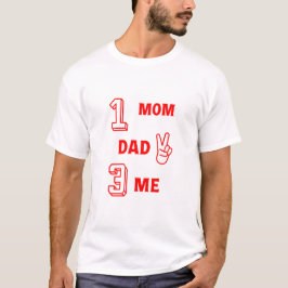 Nummer 1 Mamma 2 Pappa 3 me T Shirt