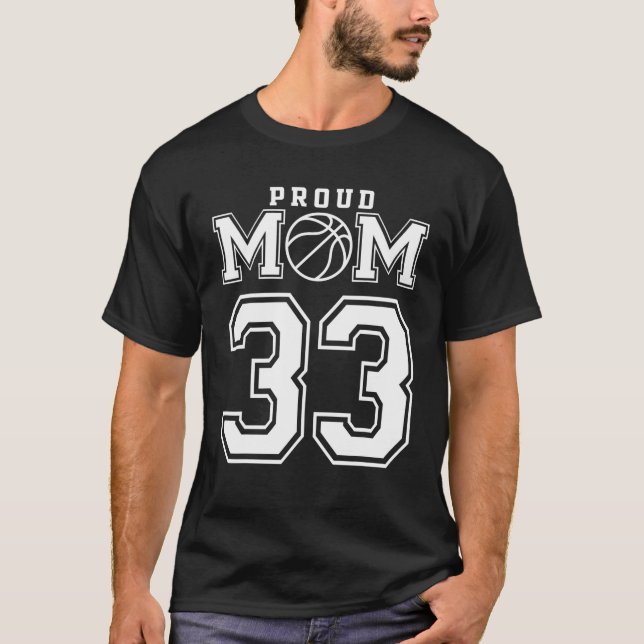 Nummer 33 Anpassningsbars Proud Basketball Mamma-P T Shirt (Framsida)