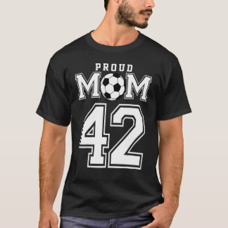 Nummer 42 Anpassningsbar Proud Soccer Futbol Mamma T Shirt