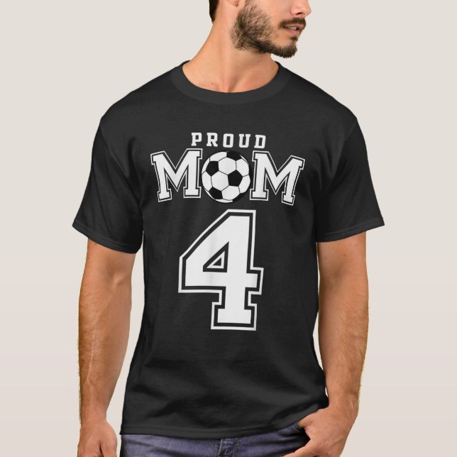 Nummer 4 Anpassningsbar Proud Soccer Futbol Mamma  T Shirt (Framsida)