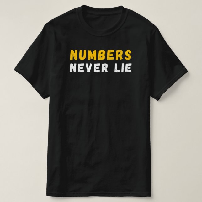 Nummer Ljuger aldrig | Funny Math Teacher Joke Gif T Shirt (Design framsida)