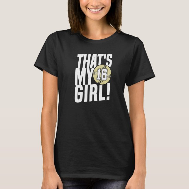 Nummer sexton som är min flicka 16 Softball Mamma  T Shirt (Framsida)