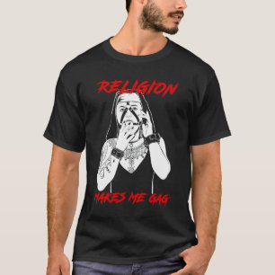 Nun Religion gör mig till Gag T Shirt