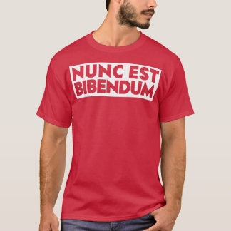 Nunc est bibendum Latin T Shirt