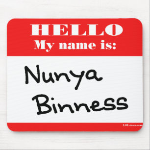 Nunya Binness Musmatta