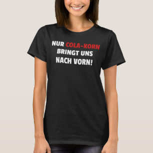 Nur Cola Korn för oss till Coolan Suff. T Shirt