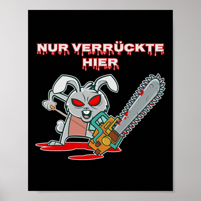 Nur Verrückte Hier Funny Rabbit med Chainsåg Gift Poster (Framsidan)