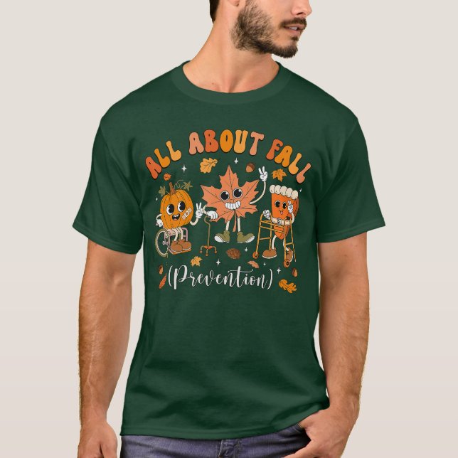Nurse All About Fall Prevention Fall Physicalherap T Shirt (Framsida)
