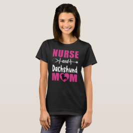 Nurse and Dachshund Mom T Shirt