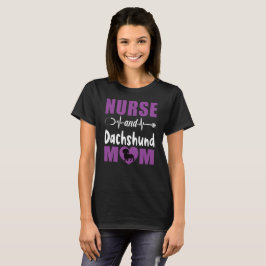 Nurse and Dachshund Mom T Shirt