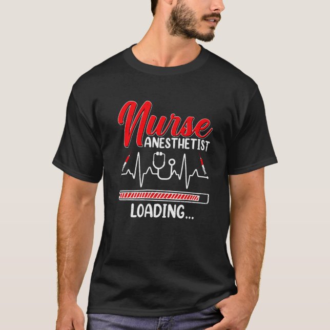 Nurse Anesthetist Loading - Future CRNA Nursing St T Shirt (Framsida)