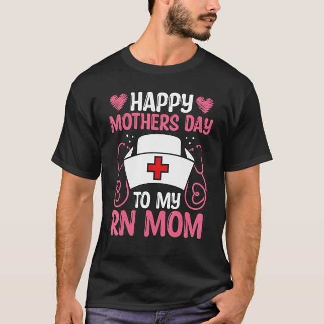 Nurse Appreciation RN Work Mom CNA Mothers Day Nur T Shirt (Framsida)