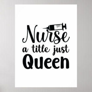 Nurse Art Nurse A Title just Queen Poster