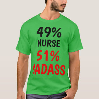 Nurse Badass 1 T Shirt