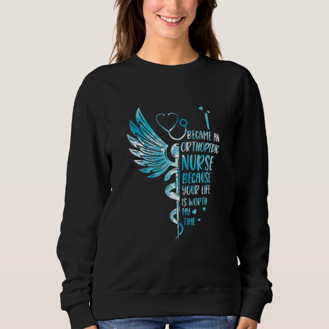 Nurse Because Your Life Is Worth My Time  Orthoped T Shirt (Framsida)