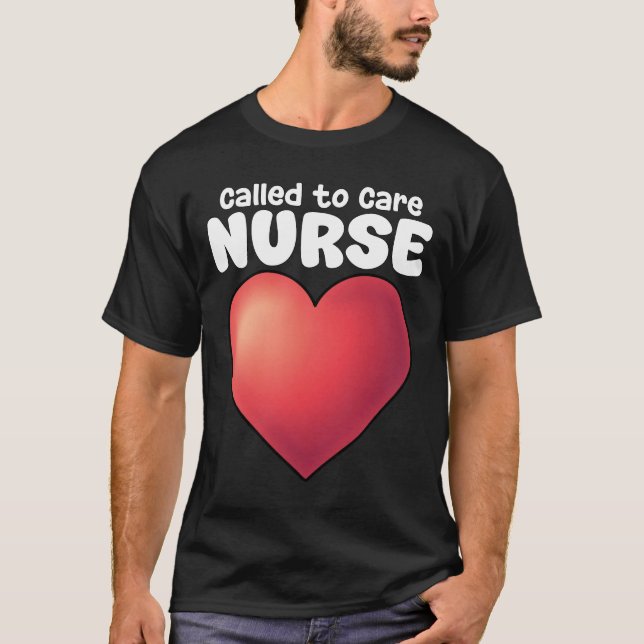 NURSE - CALLED TO CARE T SHIRT (Framsida)
