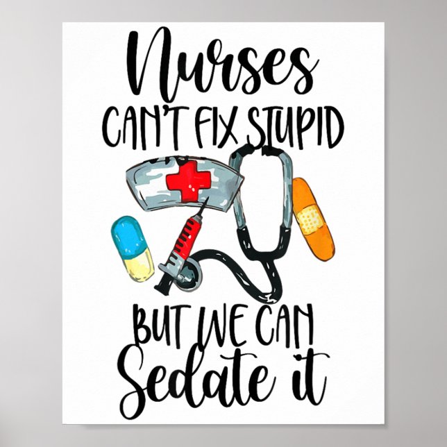 Nurse Can't Fix Stud But We Can Sedate It Nurselif Poster (Framsidan)