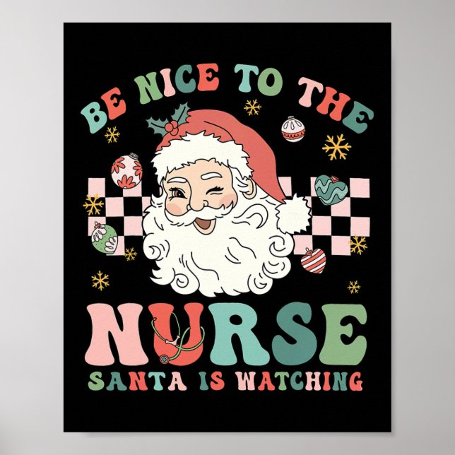Nurse Christmas Be Nice To The Nurse Santa Is Watc Poster (Framsidan)