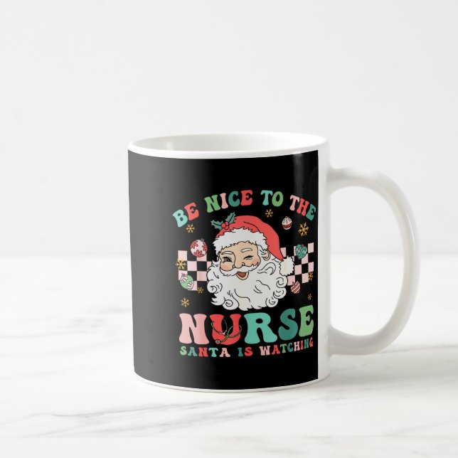 Nurse Christmas Shirt Be Nice To The Nurse Santa I Kaffemugg (Höger)