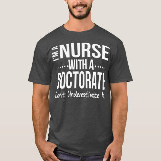 Nurse DNP PhD Doctorate Studenten Gift presenterat T Shirt
