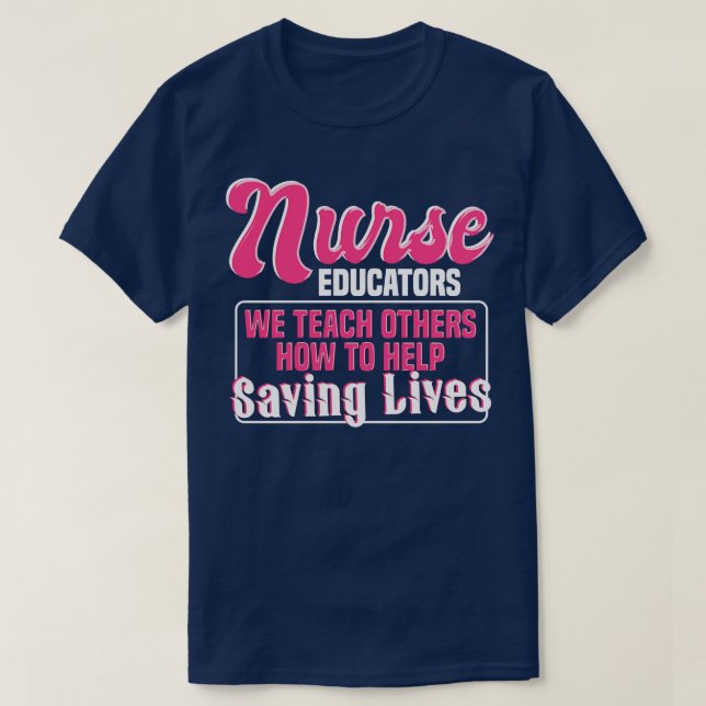 Nurse Educator Quote T Shirt (Design framsida)