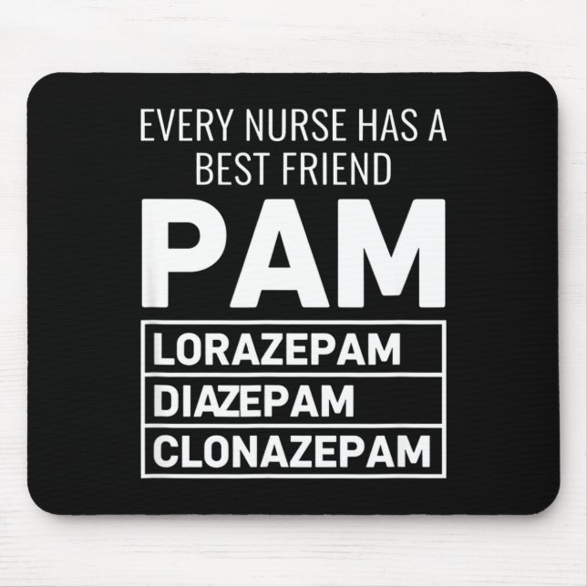 Nurse Every Nurse Has A Friend Pam Lorazepam Diaze Musmatta (Framsidan)