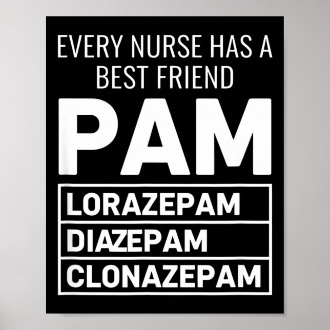 Nurse Every Nurse Has A Friend Pam Lorazepam Diaze Poster (Framsidan)