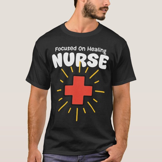 NURSE - FOCUSED ON HEALING T SHIRT (Framsida)