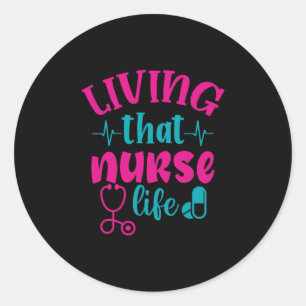 Nurse Gift Att leva detta sjukliv Runt Klistermärke