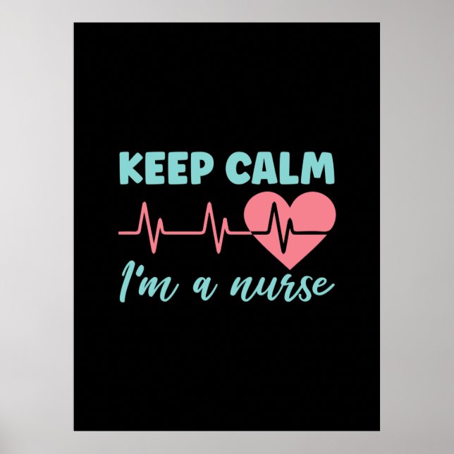 Nurse Gift | Behålla Lugn I är sjuksköterska Poster (Framsidan)