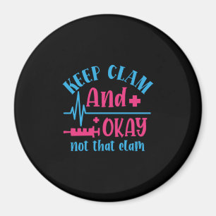 Nurse Gift Behållans Lugn och inte det där klamm Magnet