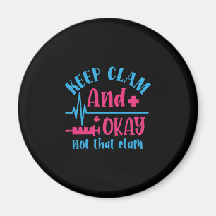 Nurse Gift Behållans Lugn och inte det där klamm Magnet