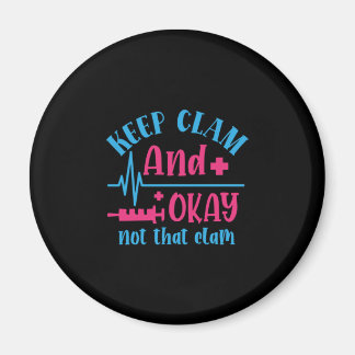 Nurse Gift | Behållans Lugn och inte det där klamm Magnet