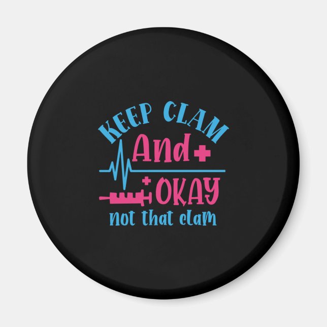 Nurse Gift | Behållans Lugn och inte det där klamm Magnet (Framsidan)