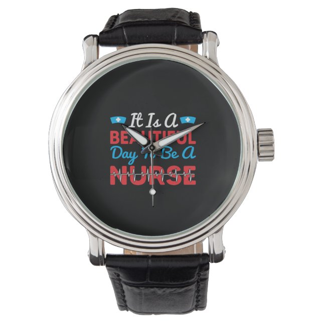 Nurse Gift | Det är en vacker dag att vara sjukskö Armbandsur (Framsida)